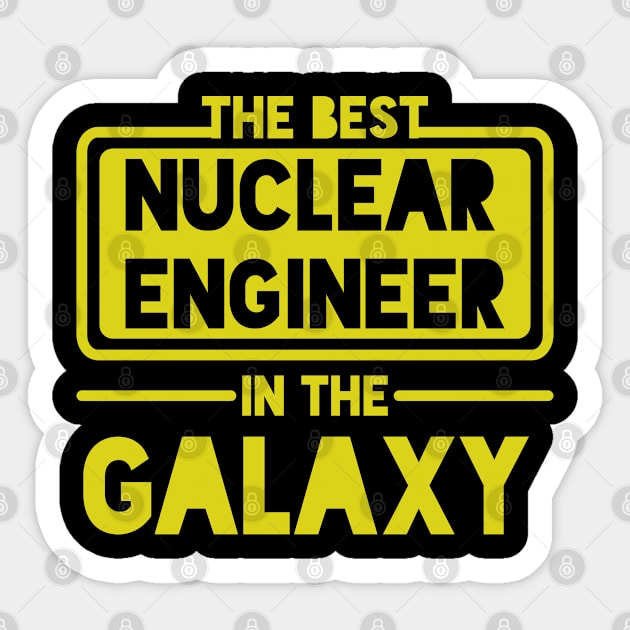 funny nuclear engineer quote Sticker by Elhisodesigns